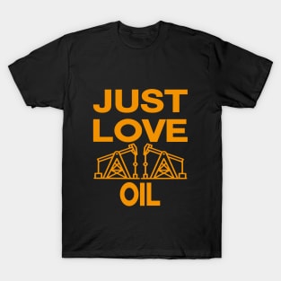 Just Pump Oil just stop oil T-Shirt